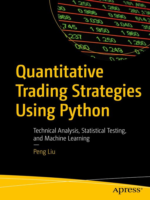 Title details for Quantitative Trading Strategies Using Python by Peng Liu - Wait list